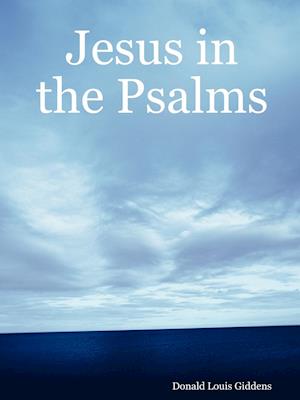 Jesus in the Psalms
