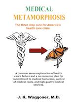 Medical Metamorphosis