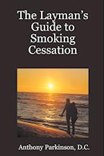 The Layman's Guide to Smoking Cessation