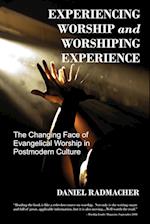 Experiencing Worship and Worshiping Experience