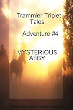 Trammler Triplet Tales Advente #4 MYSTERIOUS ABBY