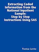 Step by Step Instructions to Extract Coded Information from the National Inpatient Sample (NIS)