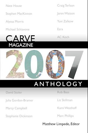 Carve Magazine 2007 Anthology