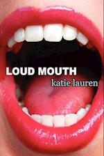 Loud Mouth