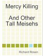Mercy Killing and Other Tall Meisehs