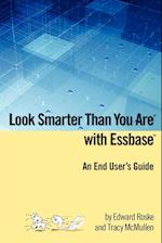 Look Smarter Than You Are with Essbase - An End User's Guide