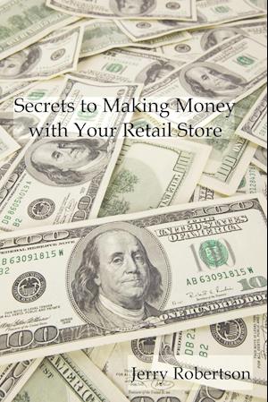 Secrets to Making Money with Your Retail Store