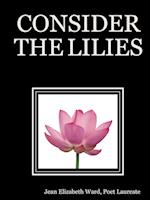 CONSIDER THE LILIES