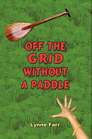 Off The Grid Without A Paddle