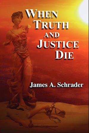 When Truth and Justice Die