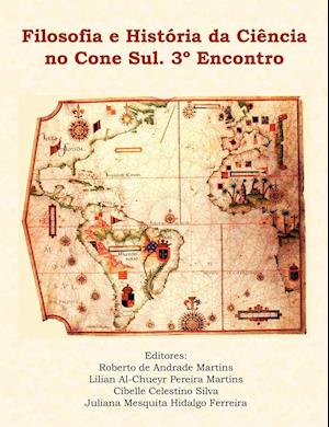 Filosofia e História da Ciência no Cone Sul. 3º Encontro