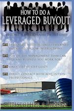 How to Do a Leveraged Buyout