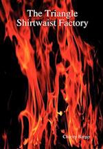 The Triangle Shirtwaist Factory