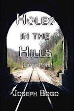 Holes in the Hills (large print)