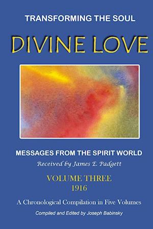 DIVINE LOVE - Transforming the Soul  VOL.III