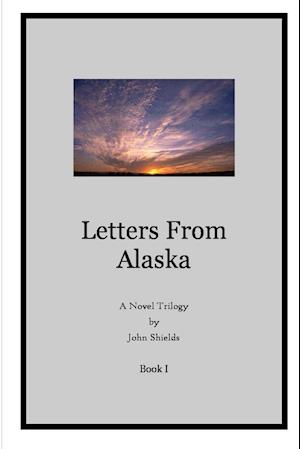 Letters from Alaska, Book I