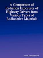 A Comparison of Radiation Exposures of Highway Drivers from Various Types of Radioactive Materials