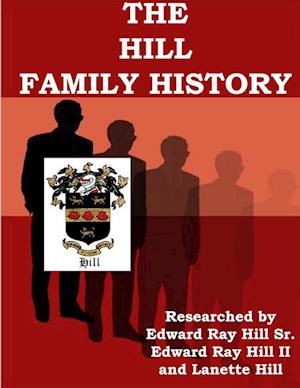 The HILL FAMILY GENEALOGY