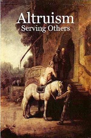 Altruism: Serving Others
