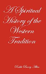 A Spiritual History of the Western Tradition