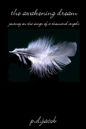 THE AWAKENING DREAM - Journey on the Wings of a Thousand Angels