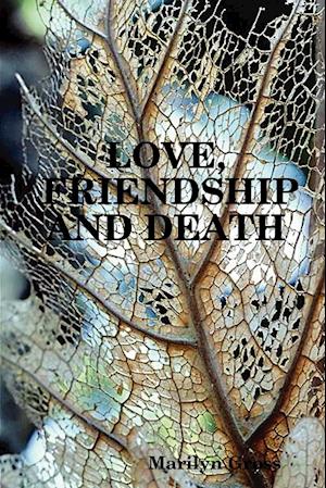 Love, Friendship and Death