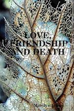 Love, Friendship and Death