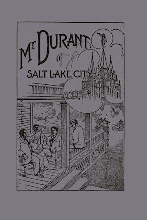 Mr. Durant of Salt Lake City