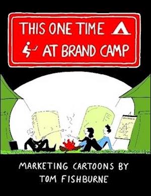 This One Time, at Brand Camp