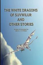 The White Dragons of Suvwilur and Other Stories 