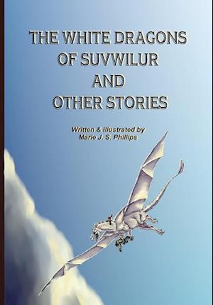 The White Dragons of Suvwilur and Other Stories