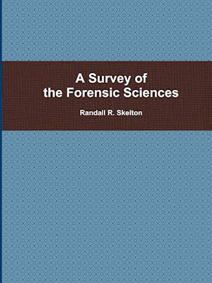 A Survey of the Forensic Sciences