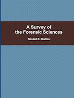 A Survey of the Forensic Sciences