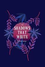 The Shadows That Write 