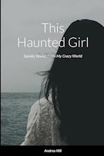 This Haunted Girl