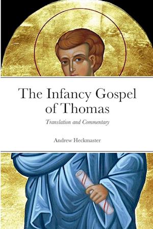 The Infancy Gospel of Thomas