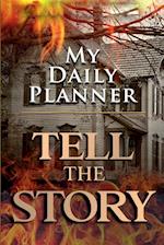 Daily Planner Tell The Story