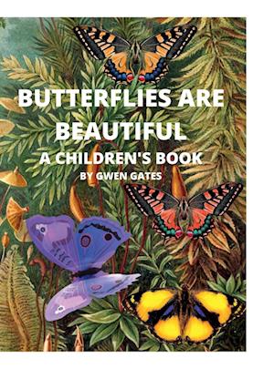 BUTTERFLIES ARE BEAUTIFUL