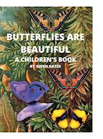 BUTTERFLIES ARE BEAUTIFUL