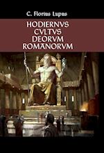 HODIERNVS CVLTVS DEORVM ROMANORVM