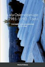 Lata Osiemdziesi¿te (1981-1990)   Tom I