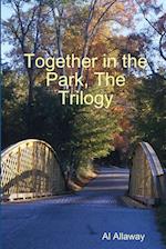 Together in the Park, The Trilogy 