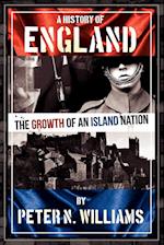 A History of England The Growth of an Island Nation