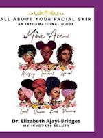 All About Your Facial Skin: An Informational Guide 