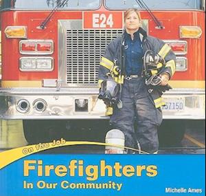Firefighters in Our Community