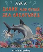 Ask a Shark and Other Sea Creatures