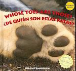 Whose Toes Are Those?/de Quien Son Estas Patas?