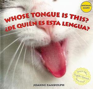 Whose Tongue Is This?/de Quien Es Esta Lengua?