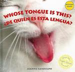 Whose Tongue Is This?/de Quien Es Esta Lengua?