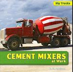Cement Mixers at Work